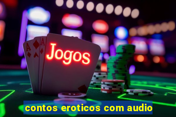 contos eroticos com audio